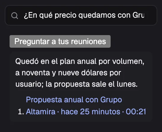 Preguntar a tus reuniones: en el buscador, «¿En qué precio quedamos con Grupo Altamira?», y la respuesta «Quedó en el plan anual por volumen, a noventa y nueve dólares por usuario; la propuesta sale el lunes», con la reunión de donde sale y el minuto 00:21